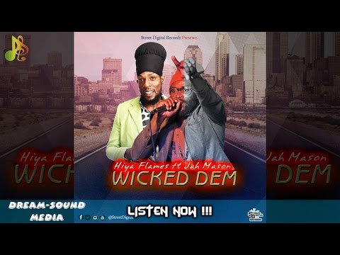 Hiya Flames Ft Jah Mason - Wicked Dem (Reggae 2017 Lyrics Video) {Street Digital Records}