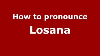 How to pronounce Losana