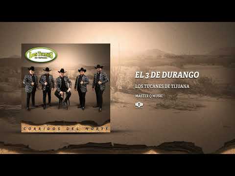 El 3 De Durango – Los Tucanes de Tijuana (Audio Oficial)