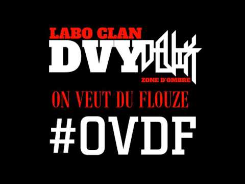 D.V.Y - On Veut Du Flouze #OVDF Feat Devix (2017)