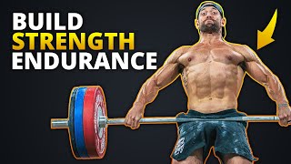 How To Build Strength Endurance