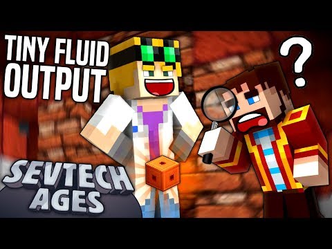 Minecraft: SevTech - TINY FLUID OUTPUT - Age 3 #24
