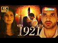Best Hindi Horror Movie To Watch 1921 4K Zareen Khan Karan Kundrra Most Haunted Film Ever