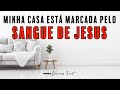 Uma Oração Para Abençoar E Santificar Sua Casa Com O Sangue De Jesus