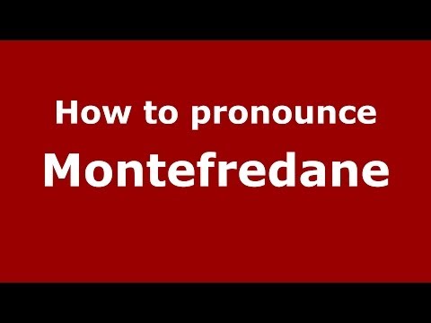 How to pronounce Montefredane (Italian/Italy) - PronounceNames.com