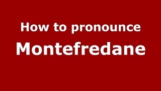 How to pronounce Montefredane