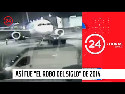 Así fue "el robo del siglo" de 2014 | 24 Horas TVN Chile