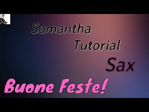 Tutorial Sax - Buone feste a tutti... un dolce regalo per voi