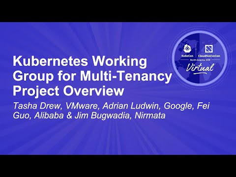 Image thumbnail for talk Kubernetes Working Group for Multi-Tenancy Project Overview