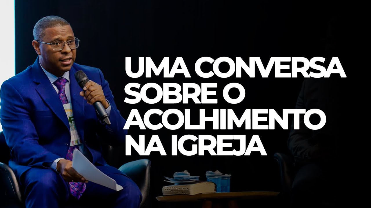 O ACOLHIMENTO NA IGREJA - PR. OSIEL GOMES