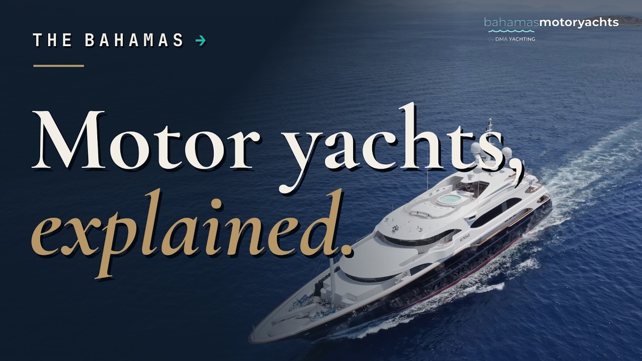 Motor Yacht Charter in the Bahamas, Explained