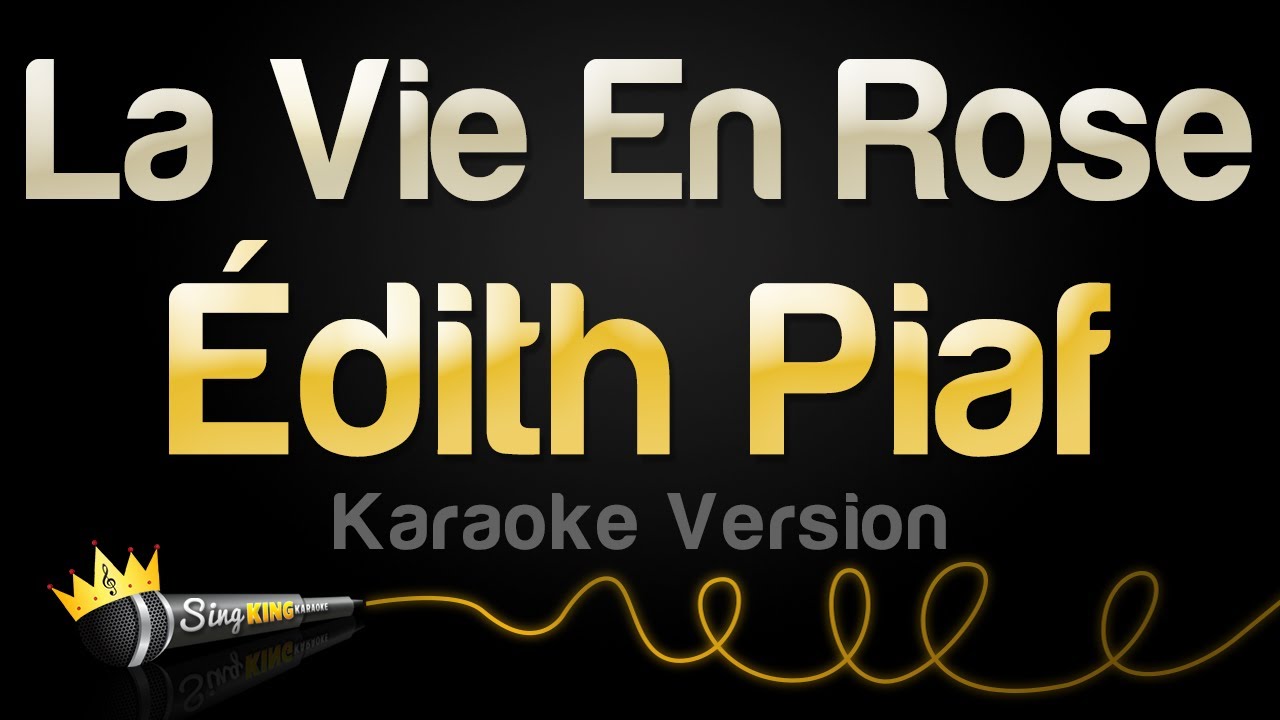 Édith Piaf - La Vie En Rose (Karaoke Version)