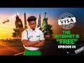 Visa On Arrival S9 Ep5 - The Internet is FREE