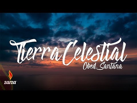 Obed Santana - Tierra Celestial (Lyric) | LLDM