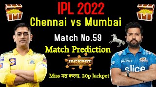 Chennai vs Mumbai 59th match prediction, Chennai vs Mumbai Winner Prediction, csk vs mi ipl 2022