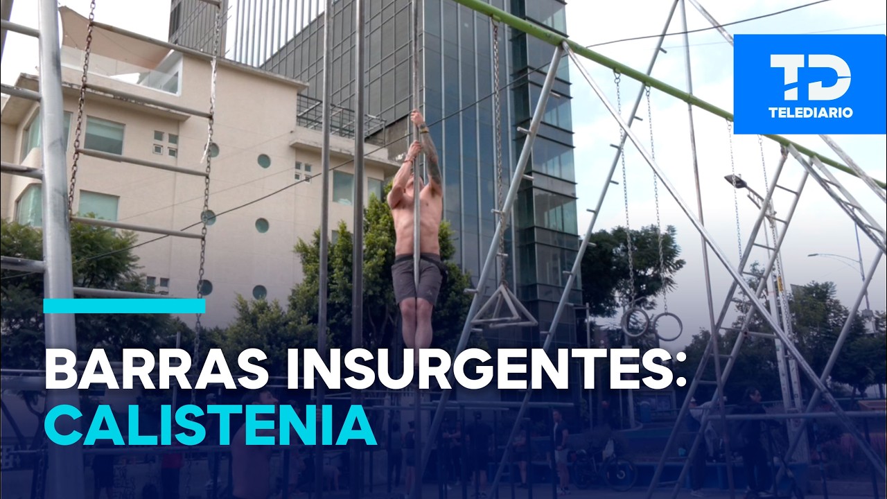 Calistenia en CDMX: Las Barras Insurgentes crean una comunidad incluyente