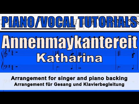 ANNENMAYKANTEREIT - Katharina - GESANG und KLAVIERbegleitung / tutorial