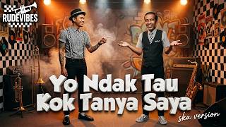 Download lagu YO NDAK TAU KOK TANYA SAYA - RUDE VIBES ( s) mp3 Download lagu YO NDAK TAU KOK TANYA SAYA - RUDE VIBES ( s) mp3
