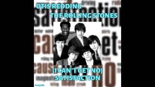 Otis Redding & The Rolling Stones - (I Can't Get No) Satisfaction (MottyMix)