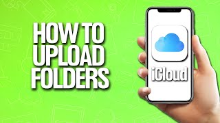How To Upload Folders In iCloud Tutorial