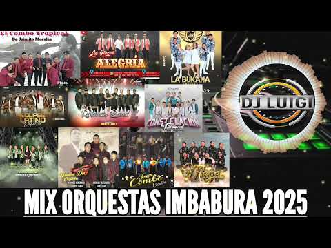MIX ORQUESTAS IMBABURA 2025 |Luigi Dj ☆●