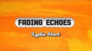 Download lagu Fading Echoes | Lydia Hart with Lyrics  mp3