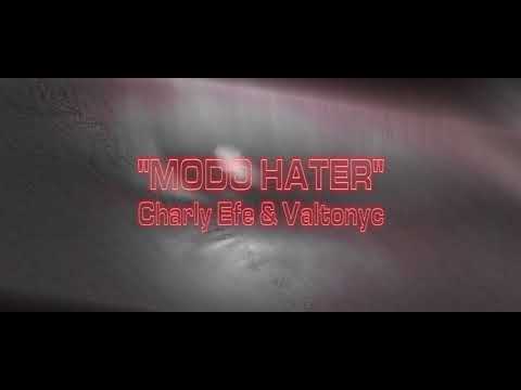 Charly Efe & Valtonyc - Modo Hater (Prod. Josep Valtonyc)
