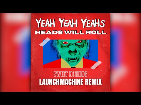 Yeah Yeah Yeahs - Heads Will Roll (REVR Baile, Jersey, House Remix) - SWEET NOTHING
