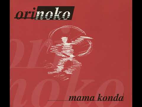 Orinoko - Mama Konda (Original Mix)