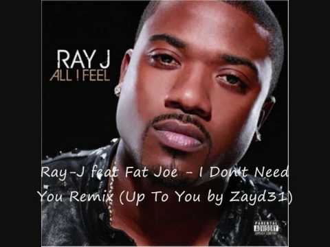 Ray-J feat Fat Joe - I Don't Need You Remix (Up To You by Zayd31).wmv