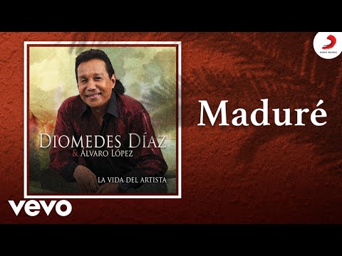 Diomedes Díaz, Álvaro López - Maduré (Cover Audio)