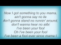 Lynyrd Skynyrd - I've Been Your Fool Lyrics