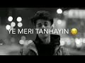 Tere Khayalo Me Ho Gayi Gum Meri Tanhaiya Love WhatsApp Status