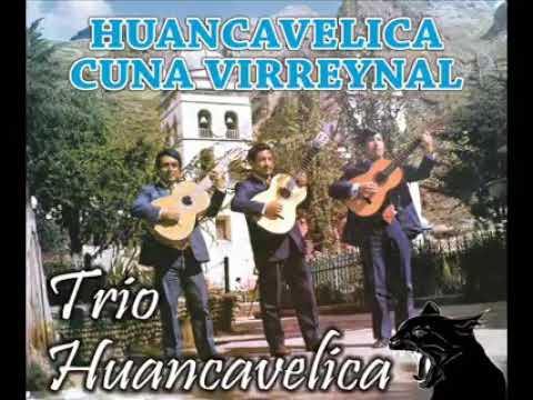 TRIO HUANCAVELICA - HASTA MI VUELTA