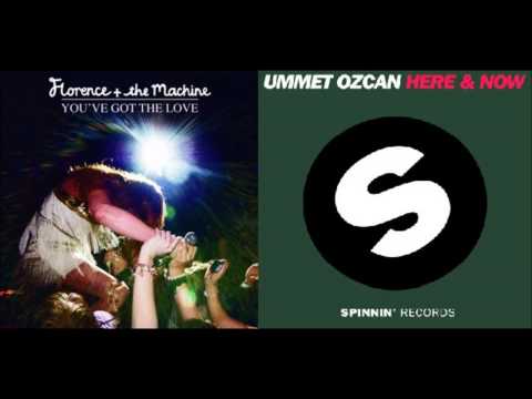 Ummet Ozcan vs Florence - Now You Got The Love (DKIM Mashup)