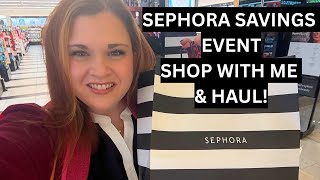 SEPHORA SAVINGS EVENT HAUL AND SEPHORA SALE SHOP WITH ME!!