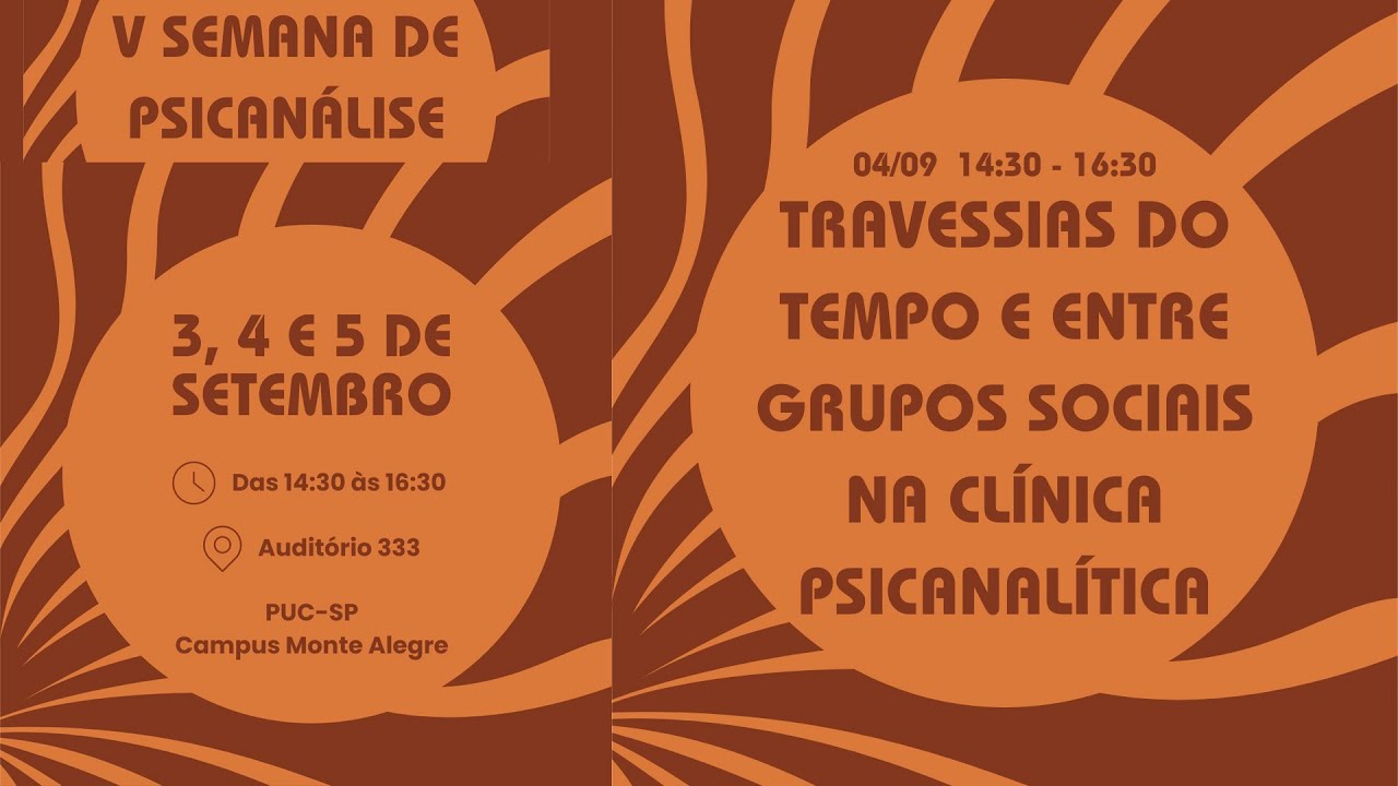 V Semana de Psicanálise | Travessias do Tempo e entre Grupos Sociais na Clínica Psicanalítica