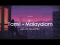 Sad Lofi Songs Tamil Malayalam Emotional Lofi Playlist Aesthetic Nonstop Lofi Night Lofi