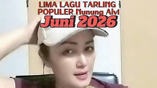 Download lagu TOP 5 POPULAR NUNUNG ALVI SONGS JUNE 2026 mp3 Download lagu TOP 5 POPULAR NUNUNG ALVI SONGS JUNE 2026 mp3