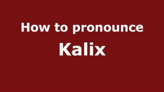 How to pronounce Kalix