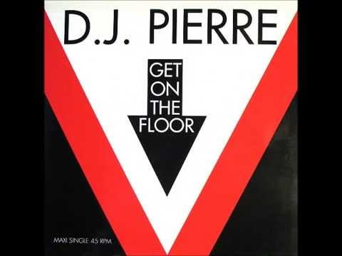 DJ Pierre - Get On The Floor (Single Edit) (1991)
