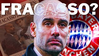 o FRACASSO quase PERFEITO de PEPE GUARDIOLA no BAYERN📉 | 2013 a 2016