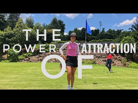 Golf with Gen: The Power of Attraction & Using it Rather Than Letting It Work Against You