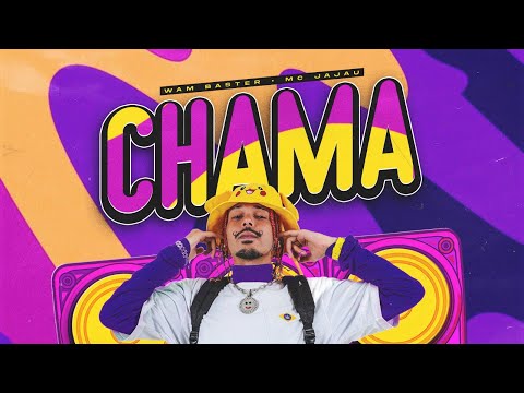 Chama - Dj Wam Baster, Mc Jajau