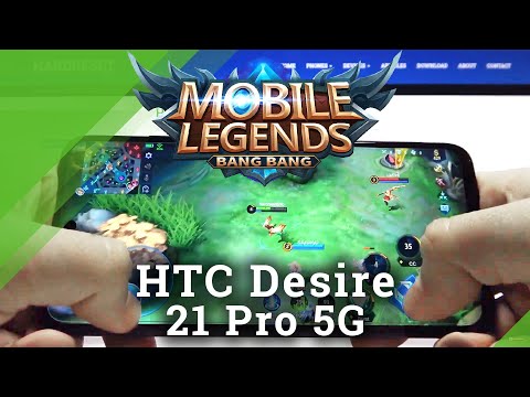 How Mobile Legends Works on HTC Desire 21 Pro 5G – Best MOBA Game Test