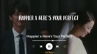 Download lagu Happier x Here s Your Perfect Olivia Rodrigo Jamie... mp3