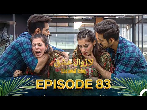 Lazawal Ishq - لازوال عشق | Episode 83