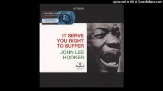 John Lee Hooker - It Serves You Right To Suffer (Vinyl Rip)