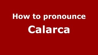 How to pronounce Calarca