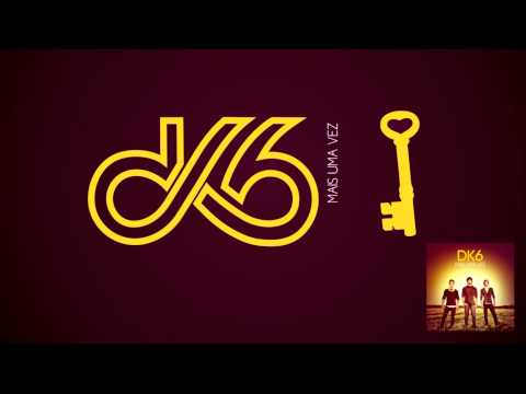 DK6 - Tudo O Que Sou